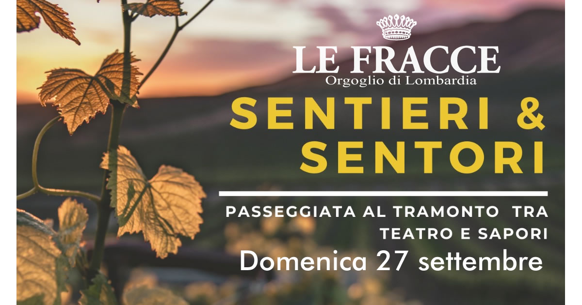 Sentieri e Sentori Tenuta Le Fracce Casteggio